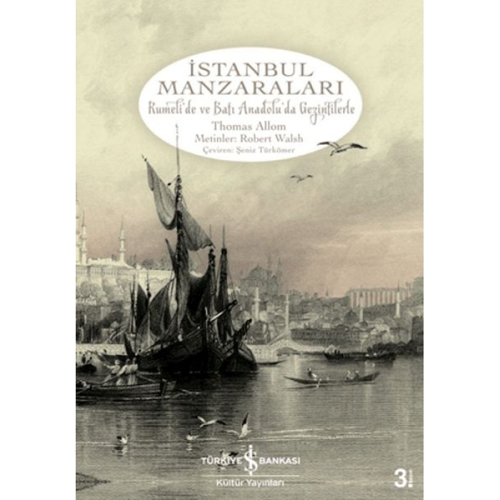 İstanbul Manzaraları  Rumelide ve Batı Anadoluda Gezintilerle