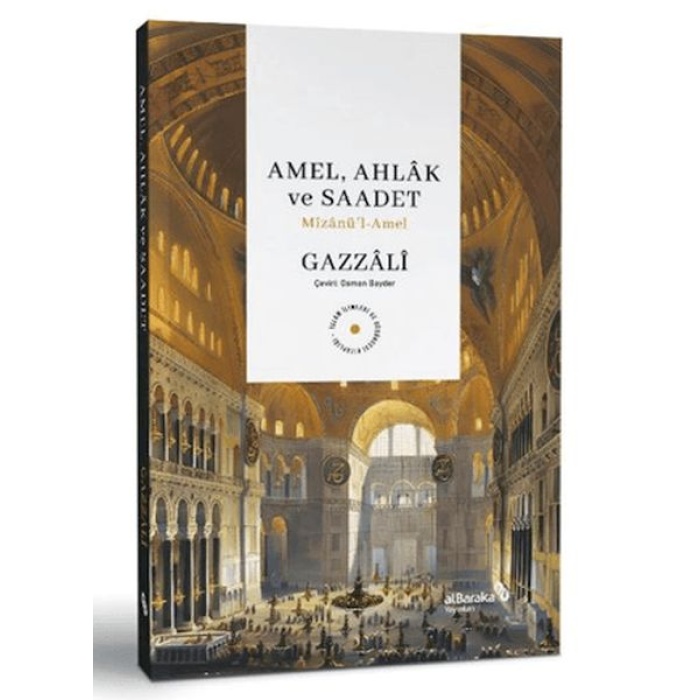 Amel, Ahlak ve Saadet Mizanu¨’l-Amel