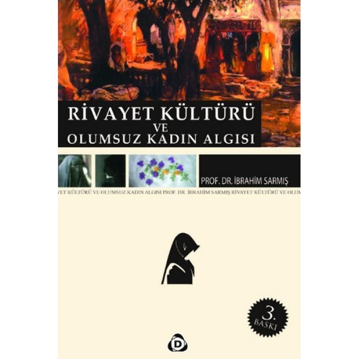 Rivayet Kültürü ve Olumsuz Kadın Algısı