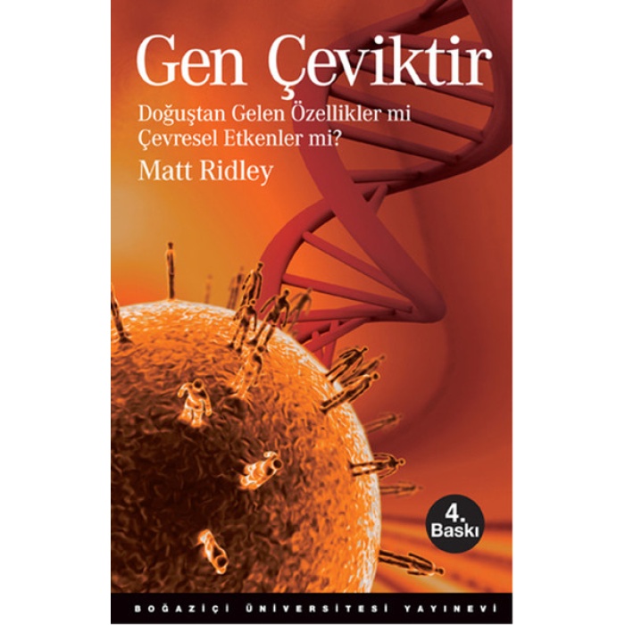 Gen Çeviktir  Doğuştan Gelen Özellikler mi, Çevresel Etkenler mi?