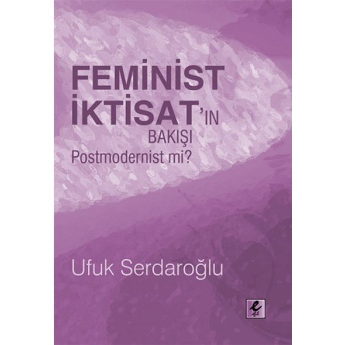 Feminist İktisatın Bakışı Postmodernist mi?