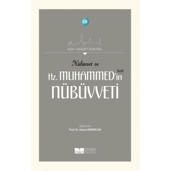 Nübüvvet ve Hz. Muhammedin (SAS) Nübüvveti