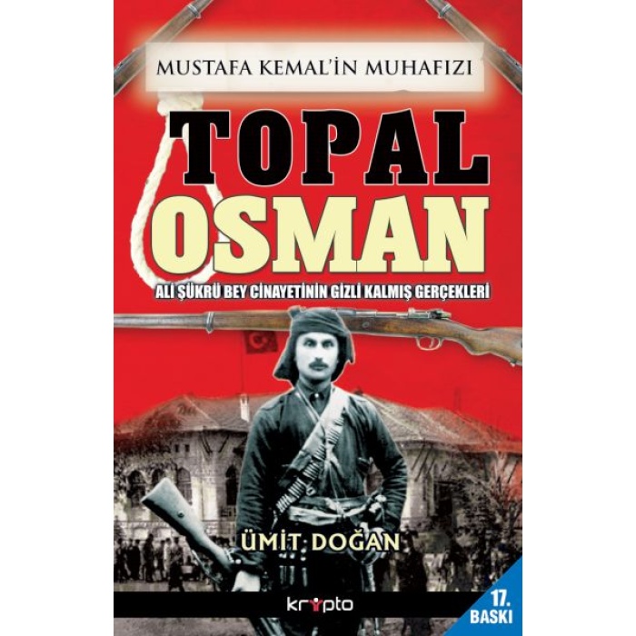 Mustafa Kemalin Muhafızı Topal Osman