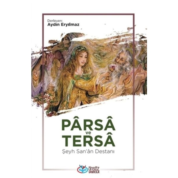 Parsa ve Tersa - Şeyh Sana Destanı
