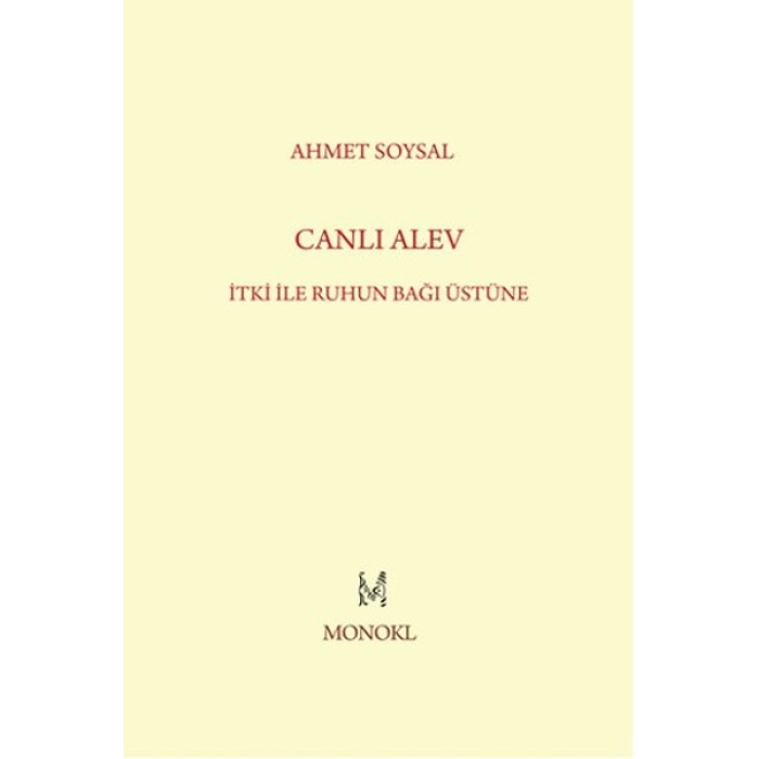 Canlı Alev  İtki ile Ruhun Bağı Üstüne