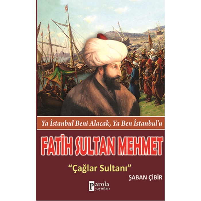 Fatih Sultan Mehmet  Çağlar Sultanı