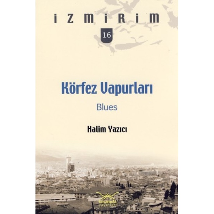 Körfez Vapurları: Blues / İzmirim -16