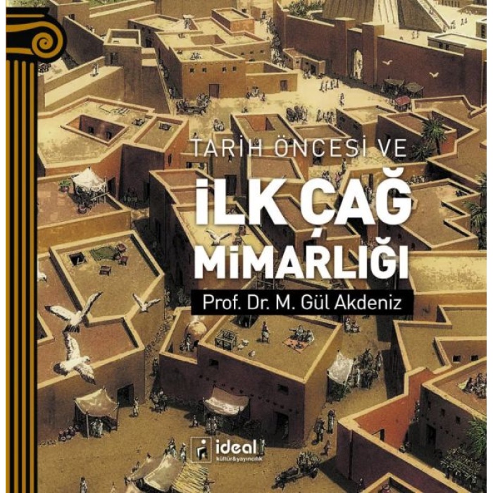 Tarih Öncesi Ve İlk Çağ Mimarlığı