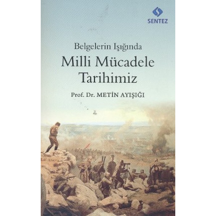 Belgelerin Işığında Milli Mücadele Tarihimiz