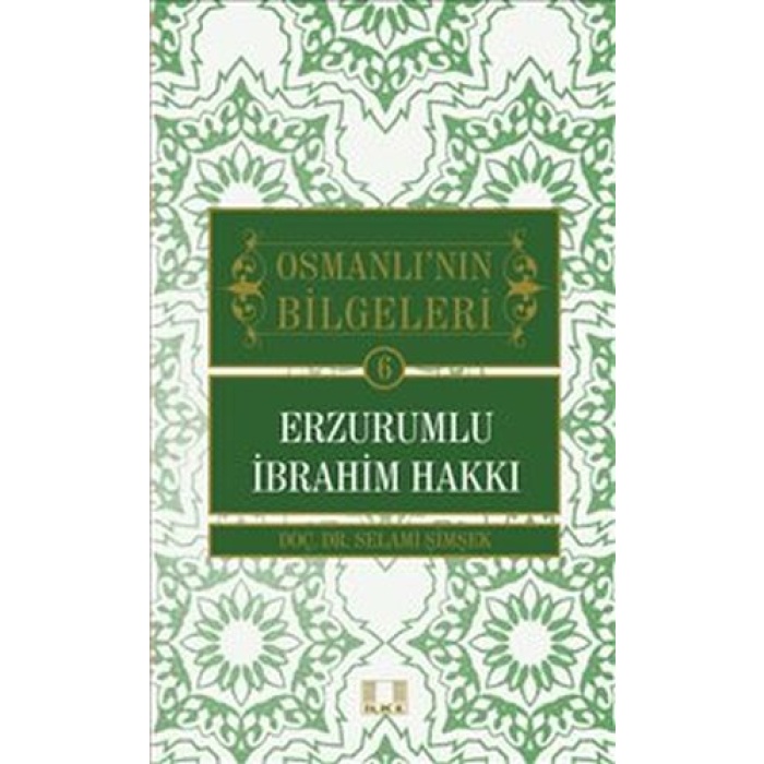 Osmanlının Bilgeleri 6: Erzurumlu İbrahim Hakkı
