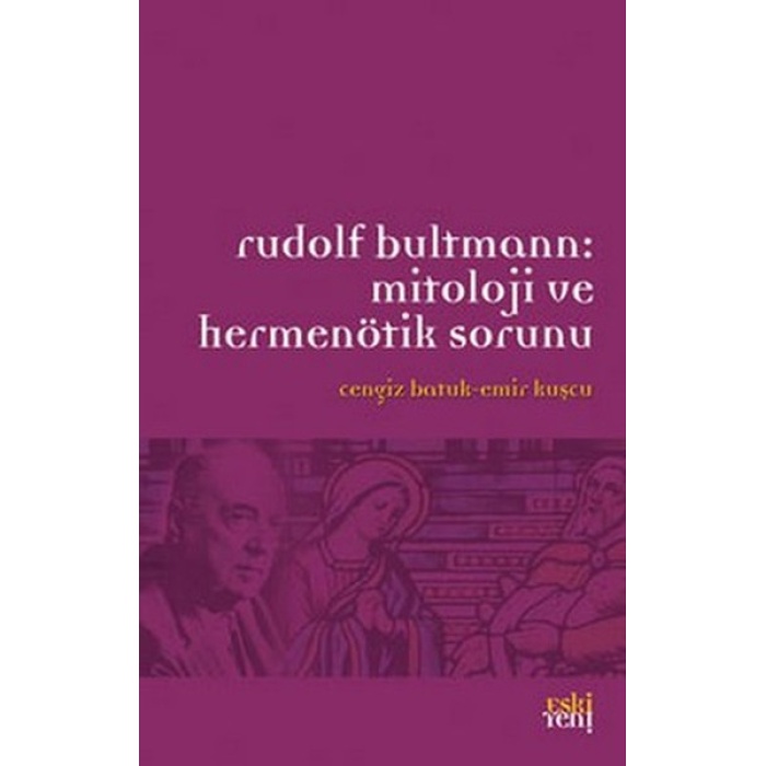 Rudolf Bultmann: Mitoloji ve Hermenötik Sorunu