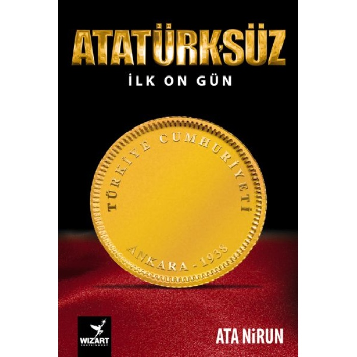 Atatürksüz İlk On Gün