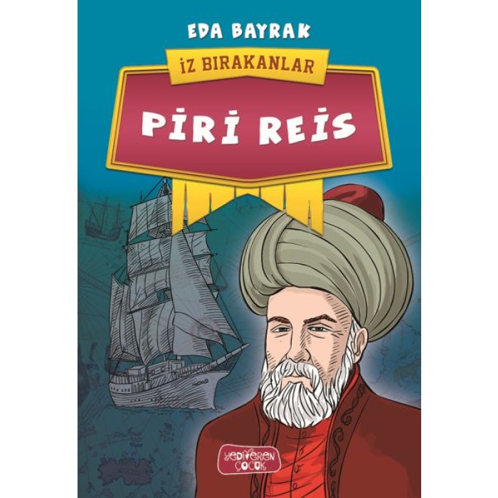 Piri Reis - İz Bırakanlar