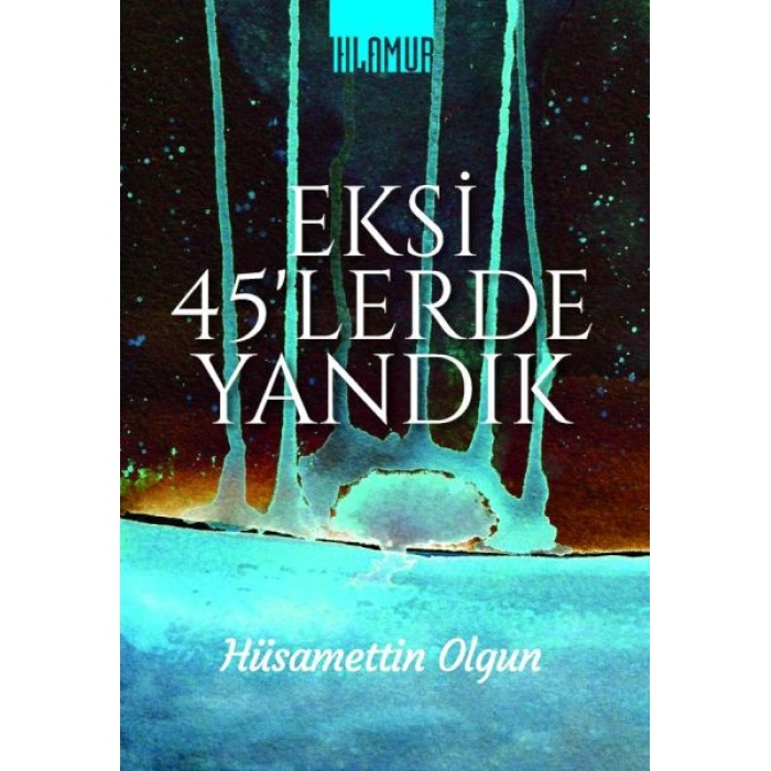 Eksi 45lerde Yandık