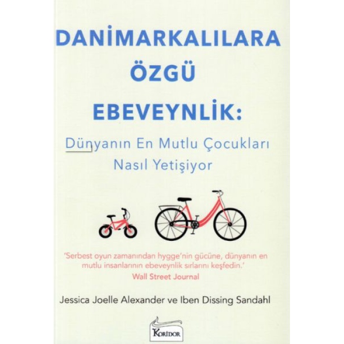 Danimarkalılara Özgü Ebeveynlik - Dünyanın En Mutlu Çocukları Nasıl Yetişiyor