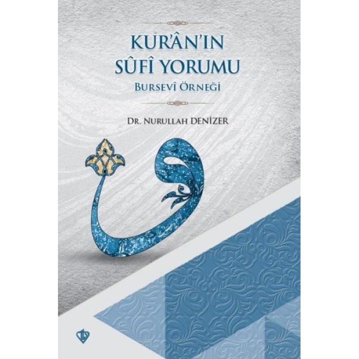 Kuranın Sufi Yorumu - Bursevi Örneği