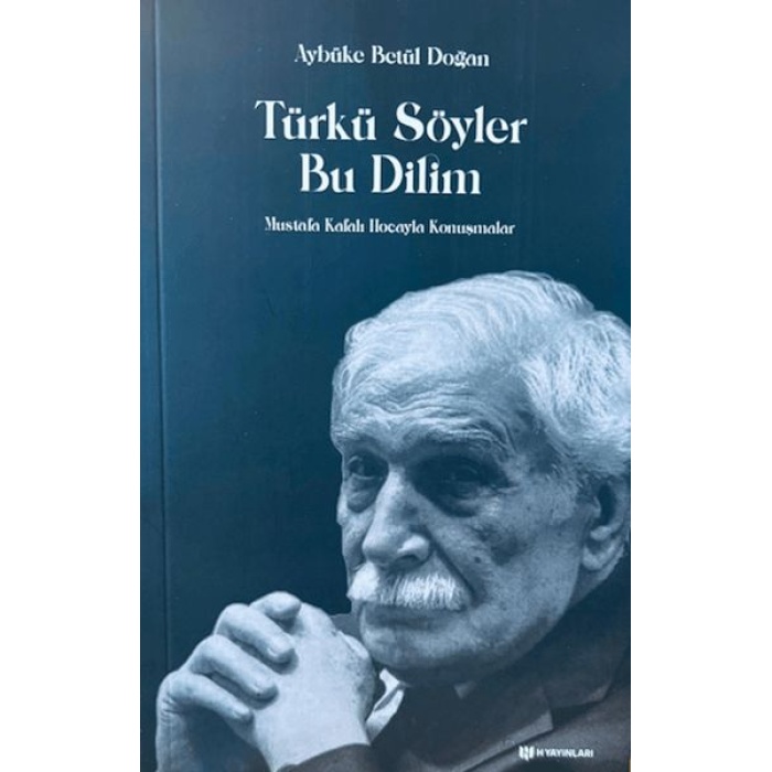 Türkü Söyler Bu Dilim Mustafa Kafalı Hocayla Konuşmalar