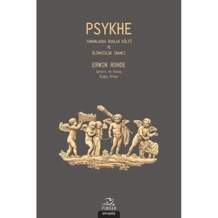 Psykhe - Yunanlarda Ruhlar Kültü ve Ölümsüzlük İnancı