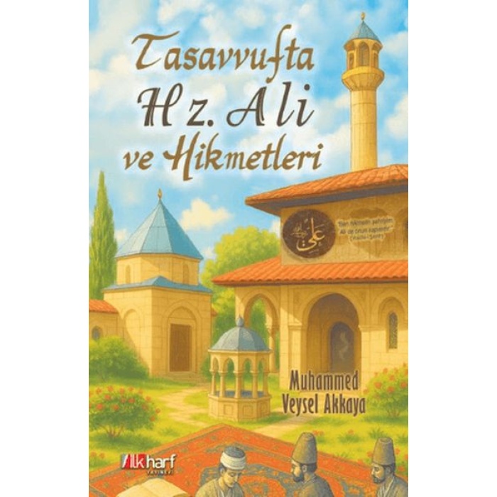 Tasavvufta Hz. Ali ve Hikmetleri