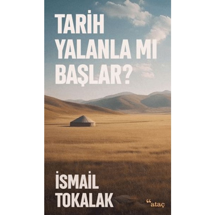 Tarih Yalanla Mı Başlar?
