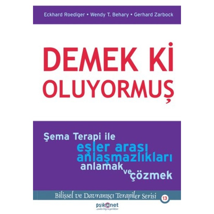 Demek ki Oluyormuş  Şema Terapi ile Eşler Arası Anlaşmazlıkları Anlamak ve Çözmek