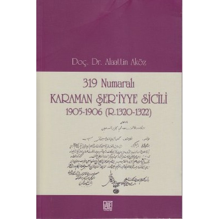 319 Numaralı Karaman Şeriyye Sicili 1905-1906 (R.1320-1322)