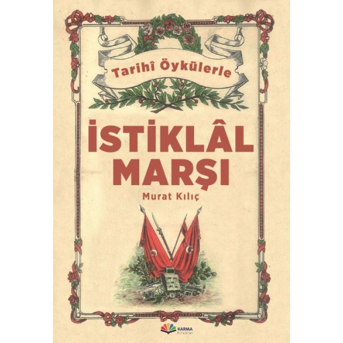 Tarihi Öykülerle İstiklal Marşı