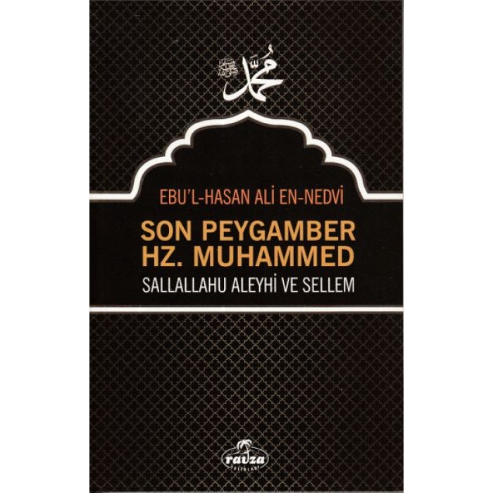 Son Peygamber Hz. Muhammed Sallahü Aleyhi ve Sellem