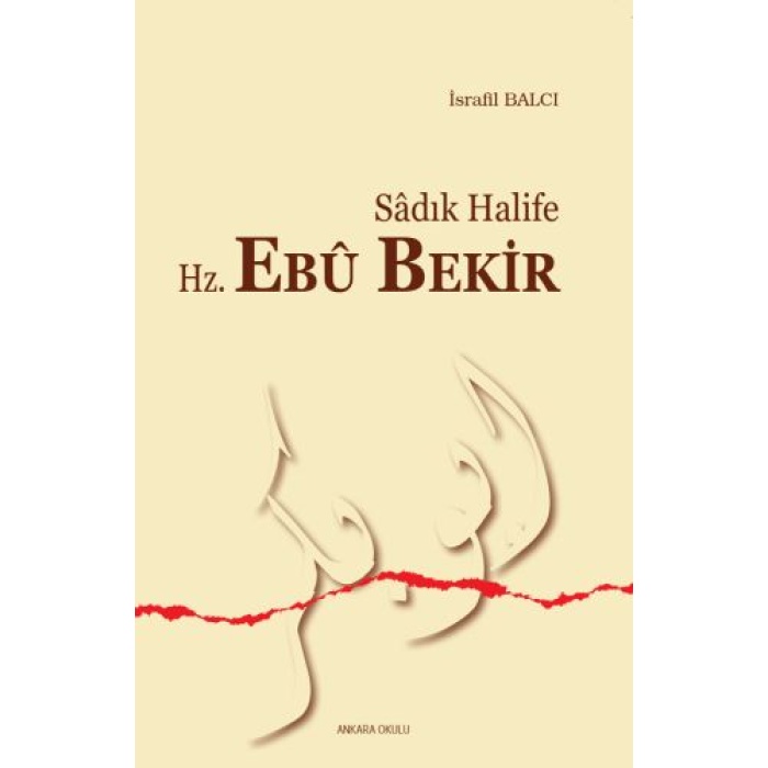 Sadık Halife Hz. Ebu Bekir