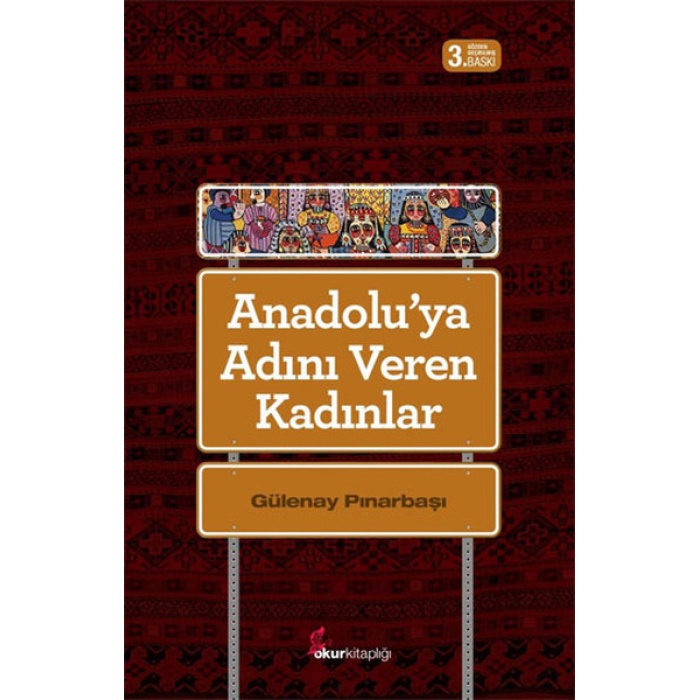 Anadoluya Adını Veren Kadınlar
