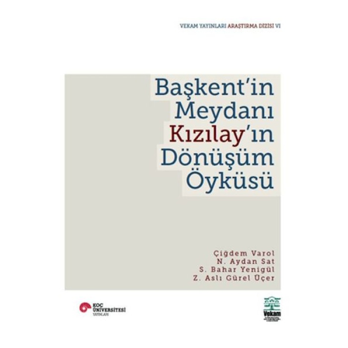 Başkentin Meydanı Kızılayın Dönüşüm Öyküsü