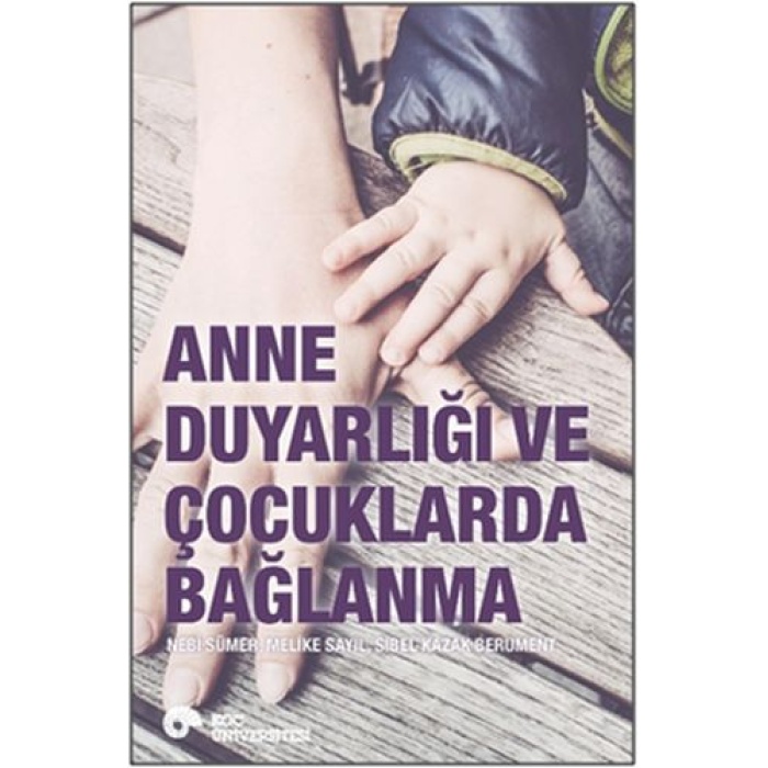 Anne Duyarlığı ve Çocuklarda Bağlanma
