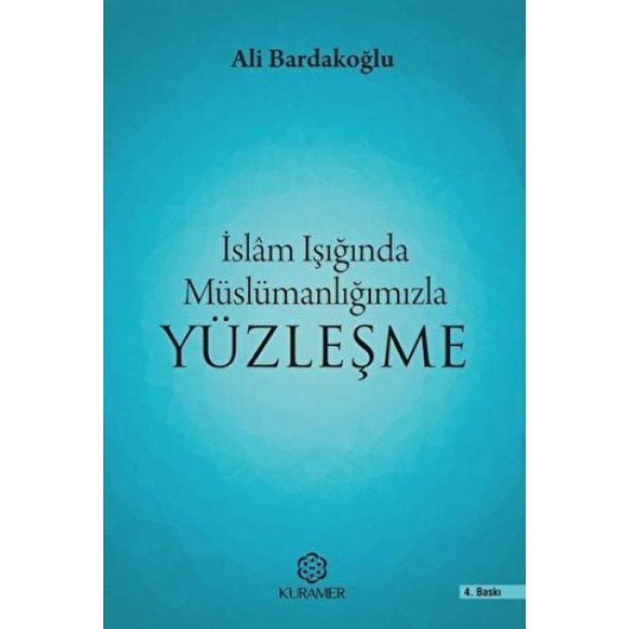 İslam Işığında Müslümanlığımızla Yüzleşme