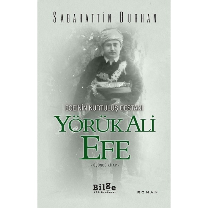 Egenin Kurtuluş Destanı Yörük Ali Efe (Üçüncü Kitap)