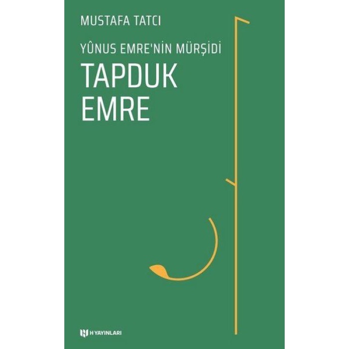 Tapduk Emre - Yunus Emrenin Mürşidi