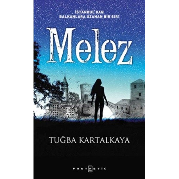 Melez - İstanbuldan Balkanlara Uzanan Bir Sır!