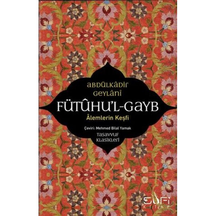 Fütuhul Gayb - Alemlerin Keşfi