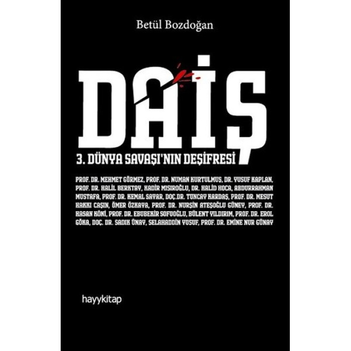 Daiş  3. Dünya Savaşı’nın Deşifresi