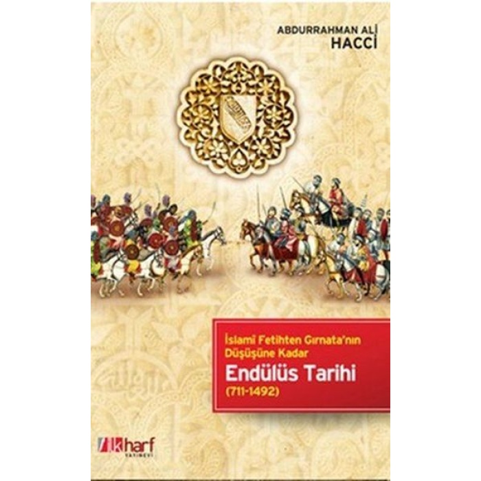 İslami Fetihten Gırnatanın Düşüşüne Kadar Endülüs Tarihi