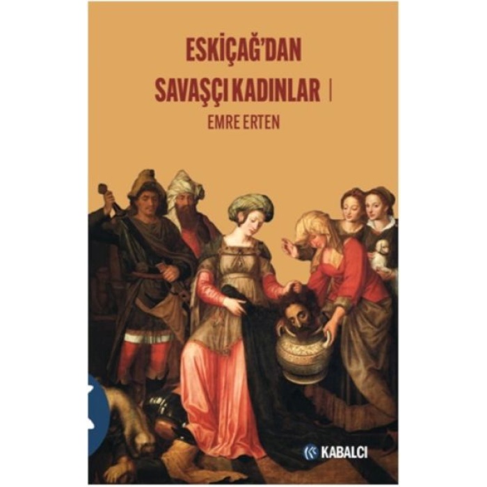 Eskiçağ’dan Savaşçı Kadınlar 1