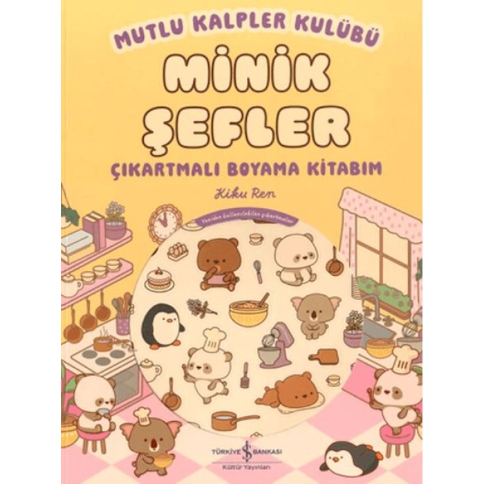 Mutlu Kalpler Kulübü - Minik Şefler - Çıkartmalı Boyama Kitabım