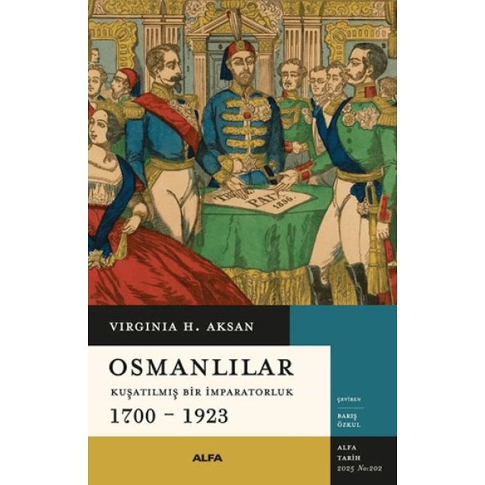Osmanlılar - Kuşatılmış Bir İmparatorluk 1700-1923