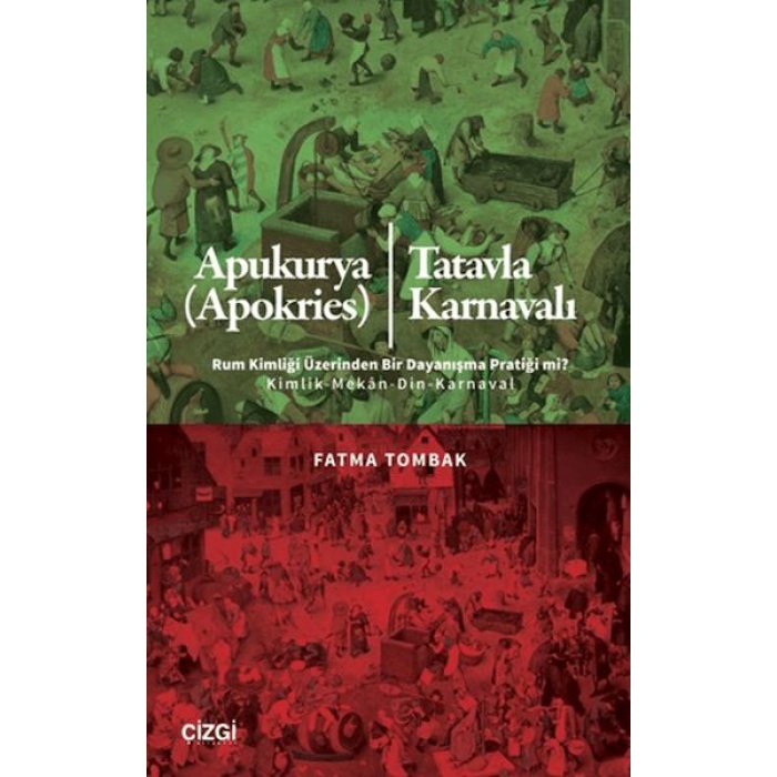 Apukurya (Apokries)/Tatavla Karnavalı Rum Kimliği Üzerinden Bir Dayanışma Pratiği mi?