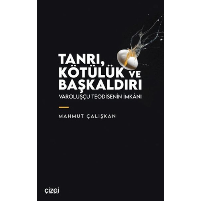 Tanrı, Kötülük ve Başkaldırı