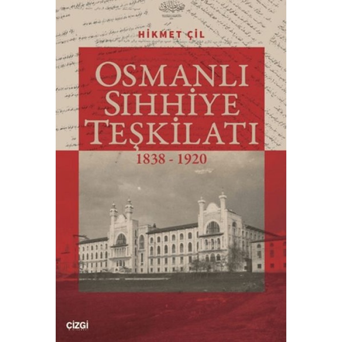 Osmanlı Sıhhiye Teşkilatı 1838-1920