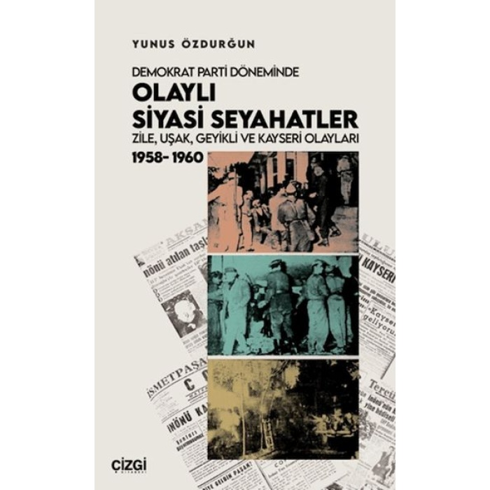 Demokrat Parti Döneminde Olaylı Siyasi Seyahatler