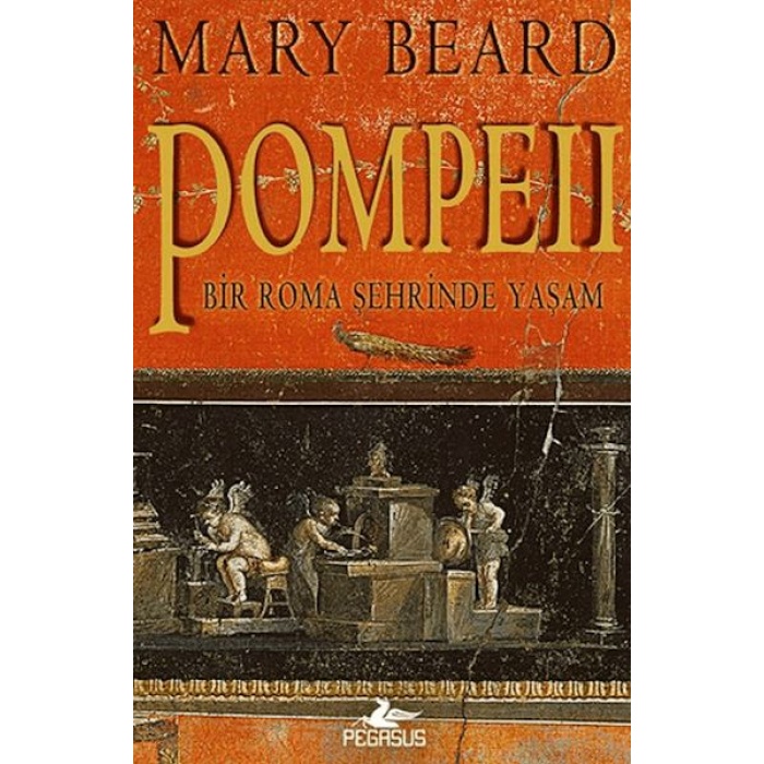Pompeii - Bir Roma Şehrinde Yaşam