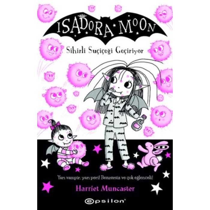 Isadora Moon 15 Sihirli Suçiçeği Geçiriyor