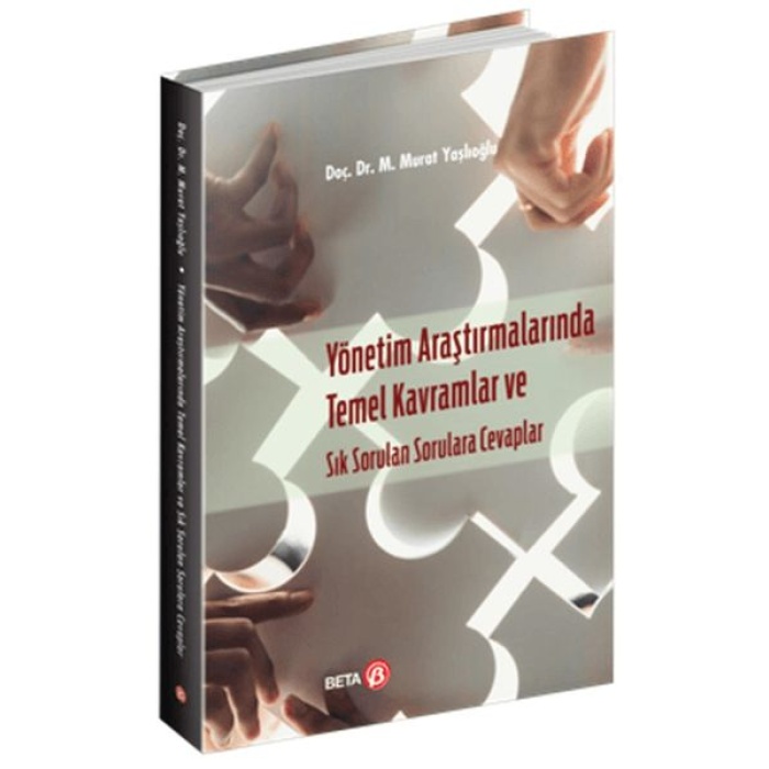 Yönetim Araştırmalarında Temel Kavramlar ve Sık Sorulan Sorulara Cevaplar