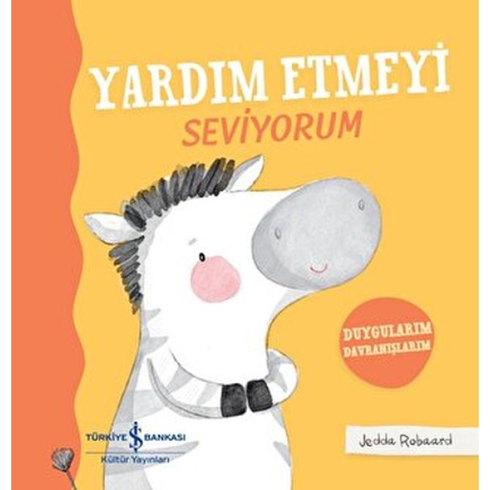 Yardım Etmeyi Seviyorum - Duygularım Davranışlarım - Ciltli